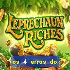 os 4 erros do jovem rico